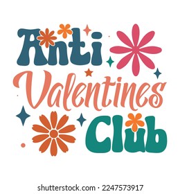 Anti Valentines club shirt , Anti Valentines club shirt , happy Valentines shirt, print shirt, Valentines Eps, Valentine’s Sublimation, Love 