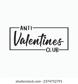 Anti Valentines club shirt , Anti Valentines club shirt , happy Valentines shirt, print shirt, Valentines Eps, Valentine’s Sublimation, Love