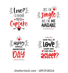 Anti Valentine's day lettering. Happy single awareness day. Why fall in love when can fall asleep. Funny typography for adults. Text for people without a couple and love. 