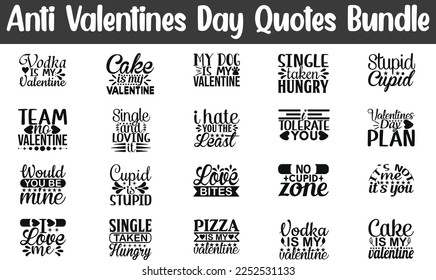 Anti Valentines Day quotes Bundle,Anti-Valentines-Day quotes t shirt designs, Saying about Anti-Valentines-Day.