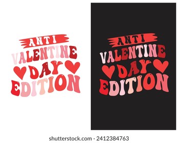 Anti valentines day typography colorful vector design for print on demand, valentines day, love day, proposal day,