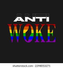Anti Woke Rainbow Custom Typography Illustraton, Black Background
