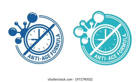 Anti-age Formula badge - emblem for anti-aging cosmetics or cosmetology products packaging - crossed out clock - isolated vector sign. Vector illustration