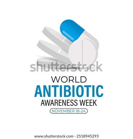 Antibiotic awareness week observed every year in during november 18 to 24. World antimicrobial awareness month. Vector illustration. Banner poster and background design template.