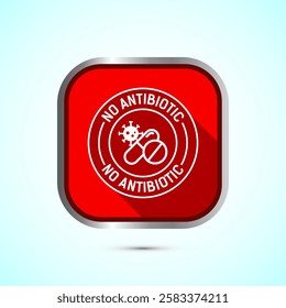 Antibiotic free icon design illustration, No antibiotic label. Organic, healthy, natural, Red shadow button design