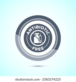 Antibiotic free icon design illustration, No antibiotic label. Organic, healthy, natural, Gray color button design