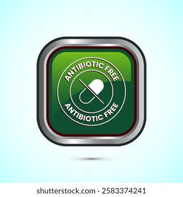 Antibiotic free icon design illustration, No antibiotic label. Organic, healthy, natural, Green color square button design