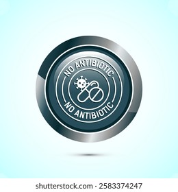 Antibiotic free icon design illustration, No antibiotic label. Organic, healthy, natural, Gray color round button design