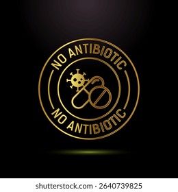Antibiotic free icon design illustration, No antibiotic label badge in gold color style