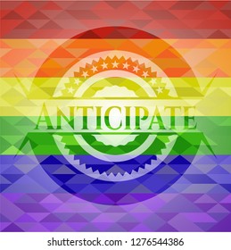 Anticipate on mosaic background with the colors of the LGBT flag