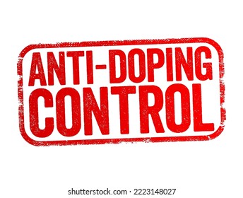 Anti-Doping Control - is one tool that Anti-Doping Organizations use to level the playing field and protect clean sport, text stamp concept background