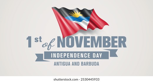 Antigua and Barbuda happy independence day greeting card, banner vector illustration. Antiguan national holiday 1st of November design element with realistic flag