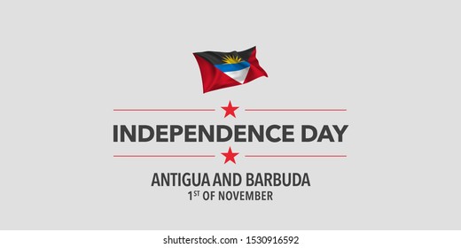 Antigua and Barbuda independence day greeting card, banner, vector illustration. Antiguan holiday 1st of November design element with waving flag as a symbol of independence 