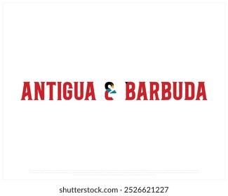 Antígua e Barbuda Tipografia com bandeira nacional sobre fundo branco, Dia Nacional, Dia da Independência de Antígua e Barbuda, Ilustração vetorial de Antígua e Barbuda, Vetor tipográfico editável