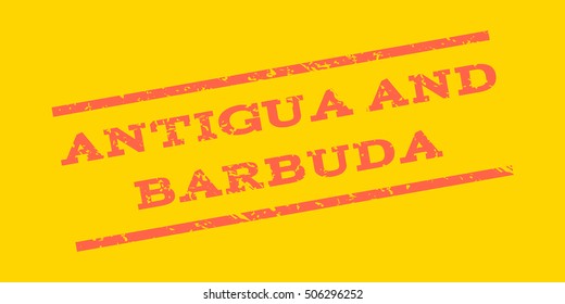 Antigua And Barbuda watermark stamp. Text Caption between parallel lines with grunge design style. Rubber seal stamp with unclean texture. Vector tomato red color ink imprint on a yellow background.