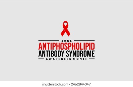 Antiphospholipid Antibody Syndrome Awareness Month Holiday Concept