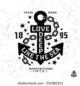 antique monochrome hipster vintage label , badge, crest "love deep like the sea" for flayer poster logo or t-shirt apparel clothing print with lettering anchor and star