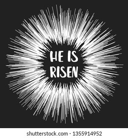 Antique monochrome vintage label , badge, crest "He is risen" for card flayer poster logo or t-shirt print with text lettering sun burst and fireworks.