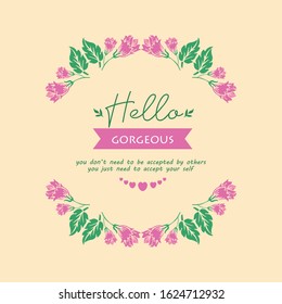 Antique shape of leaf and pink floral frame, for hello gorgeous greeting card template design. Vector
