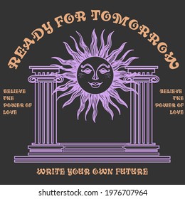 Antique style hand drawn sun and column gate. Occult slogan print for fashion design tee shirt graphic design and other uses.