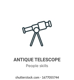Antique telescope outline vector icon. Thin line black antique telescope icon, flat vector simple element illustration from editable people skills concept isolated stroke on white background