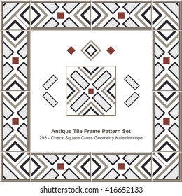 Antique tile frame pattern set_293 Check Square Cross Geometry Kaleidoscope