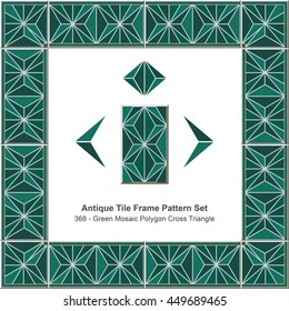Antique tile frame pattern set_368 Green Mosaic Polygon Cross Triangle
