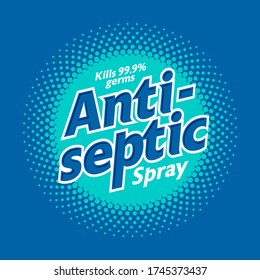 Antiseptic Spray logo and label. Sanitizer, antiseptic and virus protection for hands and body. Letters and halftone circle.