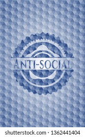Anti-social blue polygonal badge.