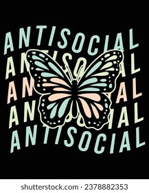 Antisocial butterfly colorful saying design