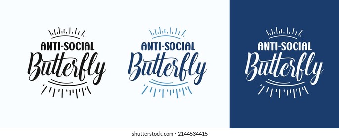 Anti-social Butterfly for t-shirt, print, card, mug and much more