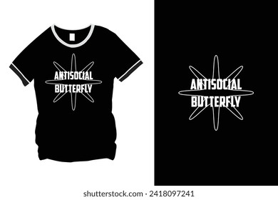 antisocial butterfly Typography vector quote t-shirt design