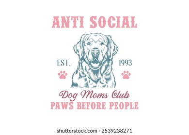 Anti-Social Dog Moms Club, Cachorro Citações Tipografia T Shirt Design