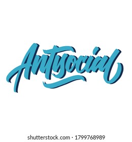 Antisocial. hand drawn type. lettering brush calligraphy. vector lettering.