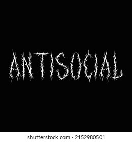 Antisocial quote,trendy style letters.Vector hand drawn illustration.Antisocial abstract letters, acid fashion,trippy style print for t-shirt,poster concept