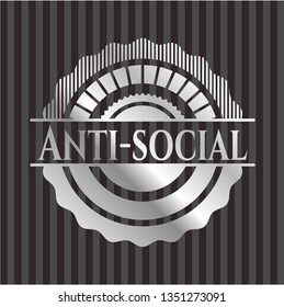 Anti-social silvery badge or emblem
