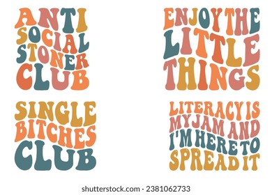 Club Anti-Social Stoner, Enjoy the Little Things, Single Bitches Club, El alfabetismo es mi mermelada y estoy aquí para difundirlo con diseños retro de camisetas onduladas