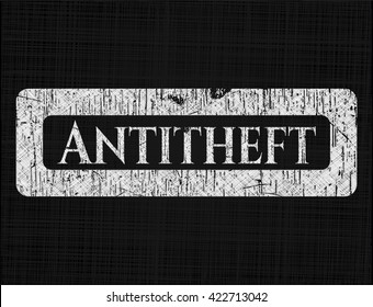 Antitheft written on a chalkboard