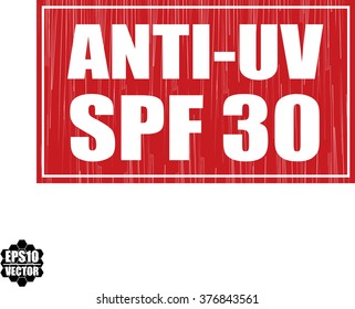 ANTI-UV SPF 30 grunge rubber stamp, vector illustration