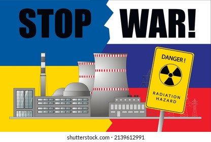 Anti-war poster. Nuclear power plant, danger of explosion. No war in Ukraine.