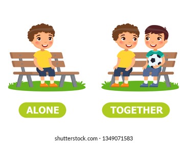 Antonyms concept, ALONE and TOGETHER. Educational word card with opposites.  Flash card for English studying. Two little boys are sitting on bench, child is sitting alone. Flat vector illustrati