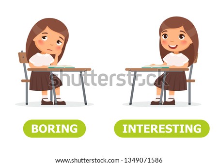 Antonyms concept, INTERESTING and BORING Educational word card with opposites.  Flash card for English studying. Little schoolgirl listens with interest to the lesson, child is bored. 