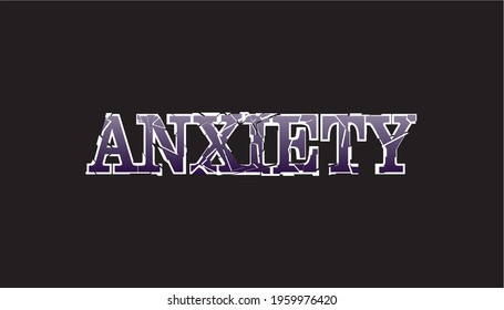 Anxiety Text With Shattered Or Cracked Effect