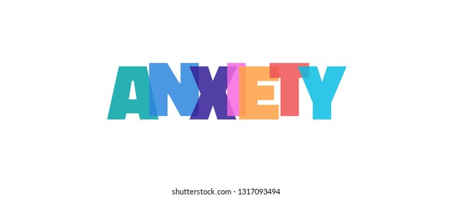 Anxiety word concept. "Anxiety" on white background. Use for cover, banner, blog. 