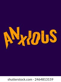 Anxious feeling typography design for wall art in orange and purple color style. Vector illustration of emotions. Suitable for cover art and decoration.