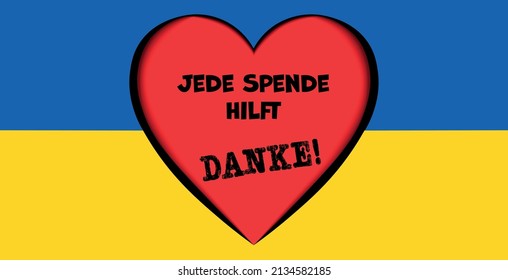 Any donation will helps - thank you! german text Jede Spende hilft - Danke! Cut out silhouette heart shape on ukrainian flag background.  Donate money for Ukraine concept