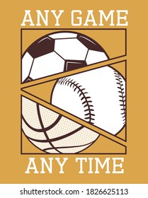 any game any time, all sports, graphic tees vector designs and other uses