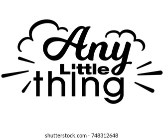 Any Little Thing