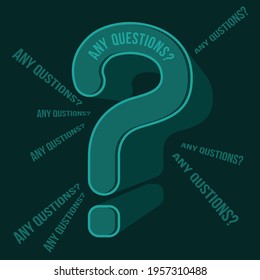 Any Questions ans ask symbol. Modern quote typography design in vector illustration.Clothing t-shirt  apparel and other uses