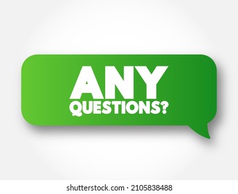 Any Questions Question text message bubble, concept background